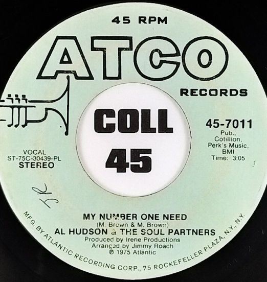 Al Hudson & The Soul Partners - My Number One Need b/w Mono Version - ATCO DJ 7"