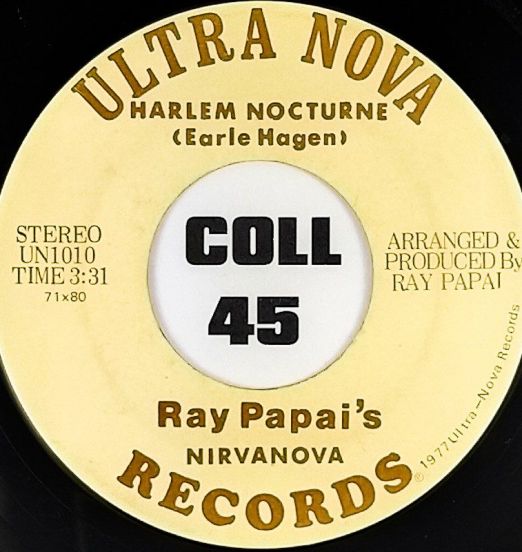Ray Papai's Nirvanova - Harlem Nocturne b/w Love Touches All - Ultra Nova 7"