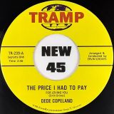 Dede Copeland – The Price I Had To Pay b/w You Gotta Give Up Some Money – Tramp 7″