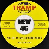 Dede Copeland – The Price I Had To Pay b/w You Gotta Give Up Some Money – Tramp 7″