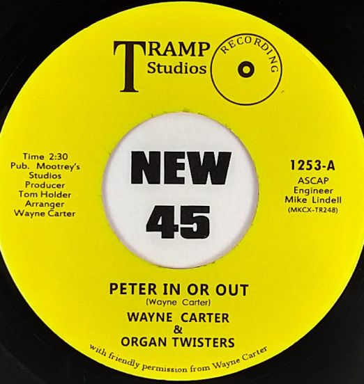 Wayne Carter & Organ Twisters - Peter In Or Out b/w Let's Run Away From The World - Tramp 7"