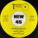 Wayne Carter & Organ Twisters – Peter In Or Out b/w Let’s Run Away From The World – Tramp 7″
