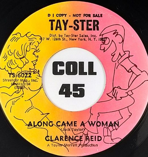 Clarence Reid - Along Came A Woman b/w Something Special About My Baby - Tay-Ster 7"