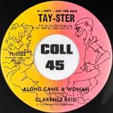 Clarence Reid – Along Came A Woman b/w Something Special About My Baby – Tay-Ster 7″
