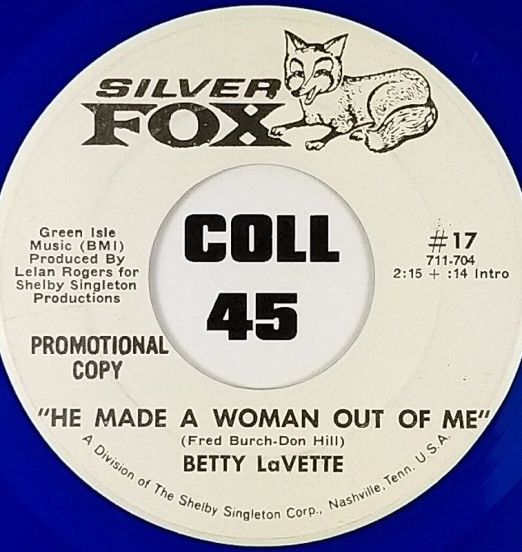 Betty Lavette - He Made A Woman Out Of Me b/w Same - Silver Fox Promo 7"