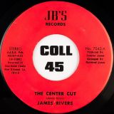 James Rivers – The Center Cut b/w I Hear Ya – JB’s 7″
