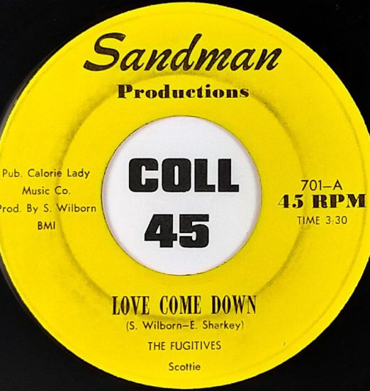 The Fugitives - Love Come Down b/w Good Lovin' If You Can Get It - Sandman 7"
