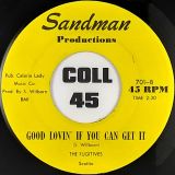 The Fugitives – Love Come Down b/w Good Lovin’ If You Can Get It – Sandman 7″