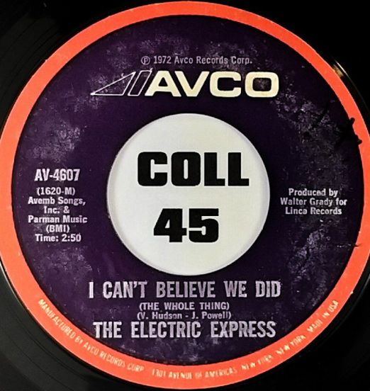 The Electric Express - I Can't Believe We Did (The Whole Thing) b/w Bee Pee - Avco 7"