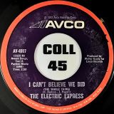The Electric Express – I Can’t Believe We Did (The Whole Thing) b/w Bee Pee – Avco 7″