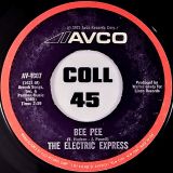 The Electric Express – I Can’t Believe We Did (The Whole Thing) b/w Bee Pee – Avco 7″