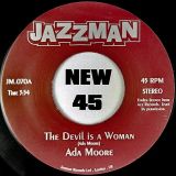 Ada Moore – The Devil Is A Woman b/w The Devil Is A Woman Take 1 – Jazzman 7″