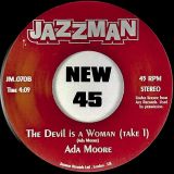 Ada Moore – The Devil Is A Woman b/w The Devil Is A Woman Take 1 – Jazzman 7″