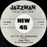 James Reese & The Progressions – Jody’s Freeze b/w Let’s Go (It’s Summertime) – Jazzman 7″