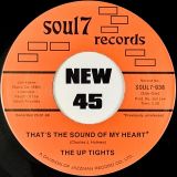 The Up Tights – That’s the Sound of My Heart b/w Ike Noble- That’s What I Get – Soul7 7″