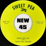 Sweet Pea Walker – Sweet Pea b/w Sweet Pea (Alternate Take) – Sweet Pea GER 7″