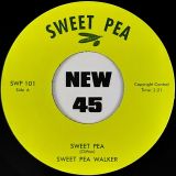 Sweet Pea Walker – Sweet Pea b/w Sweet Pea (Alternate Take) – Sweet Pea GER 7″