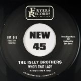 Isley Brothers – Who’s That Lady? b/w St. Louis Blues – Fryers 7″