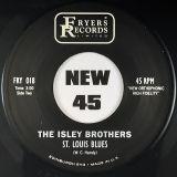 Isley Brothers – Who’s That Lady? b/w St. Louis Blues – Fryers 7″