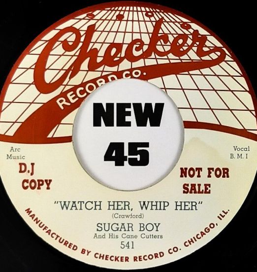 Sugar Boy - Watch Her, Whip Her b/w You Call Everybody Sweetheart - Checker 7"