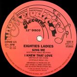 Eighties Ladies – Turned On To You b/w Sing Me/I Knew That Love – Expansion 12″