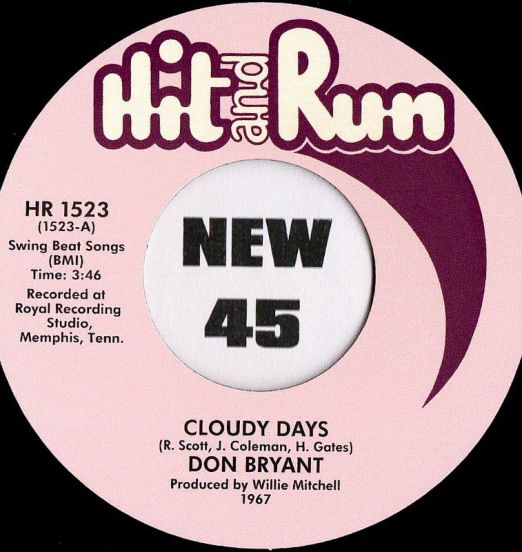 Don Bryant - Cloudy Days b/w Just A Touch Of Your Hand - Hit & Run 7"