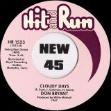 Don Bryant – Cloudy Days b/w Just A Touch Of Your Hand – Hit & Run 7″
