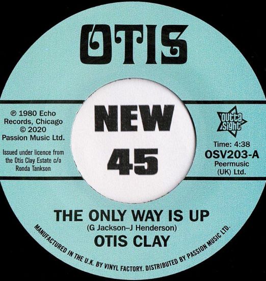 Otis Clay - The Only Way Is Up b/w Messing With My Mind - Outta Sight 7"