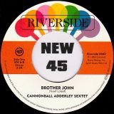 Yusef Lateef – Love Theme From Spartacus b/w Cannonball Adderley Sextet – Brother John – Ace 45th Anniversary 7″