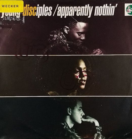 Young Disciples ‎ - Apparently Nothin' (Edit) b/w Soul River Edit - Talkin' Loud  7"