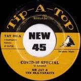 Sir Jay & The Skatanauts - Covid-19 Special b/w Lockdown - Tip-A-Top 7"
