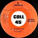 Los Incas – El Condor Pasa (Mono Version) b/w Stereo Version – Mercury Promo 7″