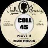 Roscoe Robinson – Prove It b/w I’m Satisfied – Paula DJ 7″