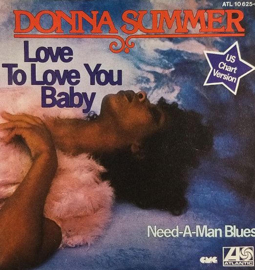 Donna Summer - Love To Love You Baby b/w Need-A-Man Blues - Atlantic 7"
