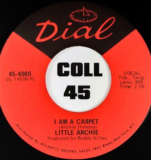 Little Archie - I Am A Carpet b/w I Need You - Dial 7"