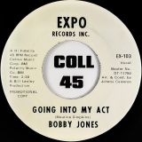 Bobby Jones – I Got A Habit b/w Going Into My Act – Expo DJ 7″