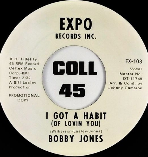 Bobby Jones - I Got A Habit b/w Going Into My Act - Expo DJ 7"