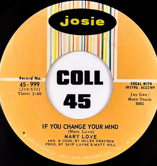 Mary Love - The Hurt Is Just Beginning b/w If You Change Your Mind - Josie 7"