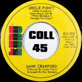 Hank Crawford – Help Me Make It Through The Night b/w Uncle Funky – Kudu 7″