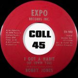 Bobby Jones – I Got A Habit b/w Going Into My Act – Expo 7″
