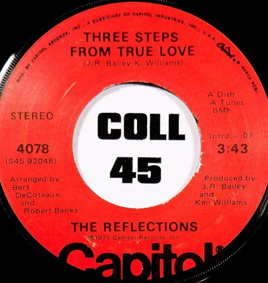 The Reflections - Three Steps From True Love b/w How Could We Let The Love Get Away - Capitol 7"