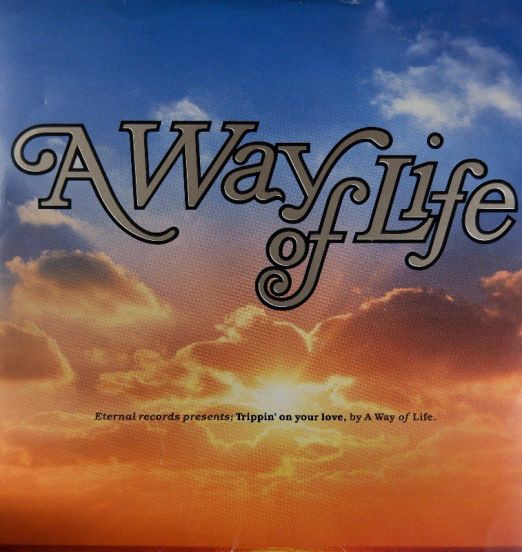 A Way Of Life - Trippin' On Your Love b/w Distant Thunder - Eternal 7"