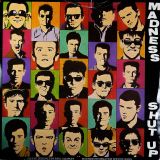 Madness – Shut Up b/w A Town With No Name – Stiff 7″