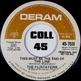 The Flirtations – Give Me Love Love Love b/w This Must Be The End Of The Line – Deram 7″