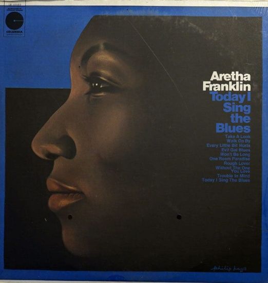 Aretha Franklin - Today I Sing The Blues - Columbia LP