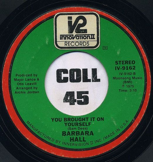 Barbara Hall - You Brought It On Yourself b/w Drop My Heart Off At The Door - Innovation 2 7"