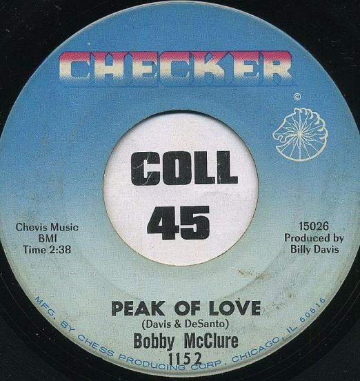 Bobby McClure - Peak Of Love b/w You Got Me Baby - Checker 7"