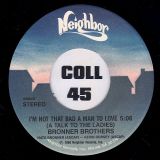 Bronner Brothers – I’m Not That Bad A Man To Love – Neighbor 7″