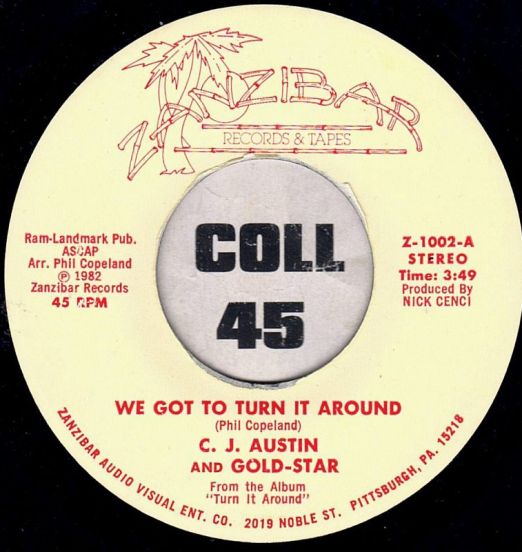 C.J. Austin and Gold Star - We Got To Turn It Around b/w All At Once - Zanzibar 7"