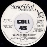 Capitol City Star Singers – What He’s Done For Me STEREO b/w MONO Version – Song Bird DJ 7″
